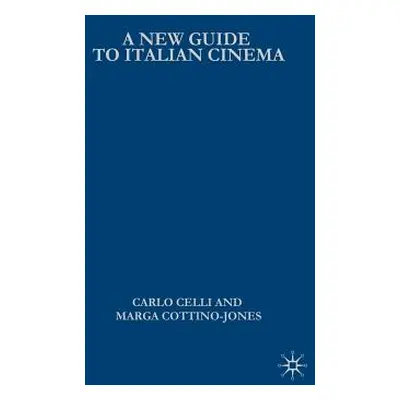 "A New Guide to Italian Cinema" - "" ("Celli C.")