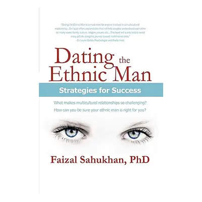 "Dating the Ethnic Man: Strategies for Success" - "" ("Sahukhan Faizal")