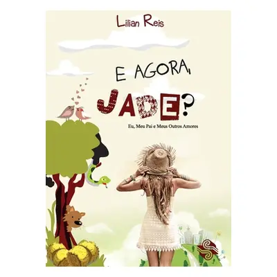 "E agora, Jade?" - "" ("Reis Lilian")