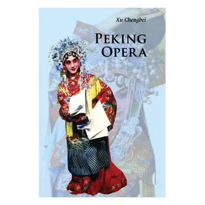 "Peking Opera" - "" ("Xu Chengbei")