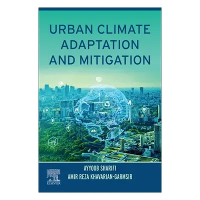 "Urban Climate Adaptation and Mitigation" - "" ("Sharifi Ayyoob")