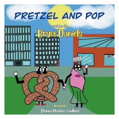 "Pretzel & Pop" - "" ("Daniels Bryce")