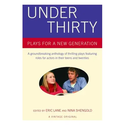 "Under Thirty: Plays for a New Generation" - "" ("Lane Eric")