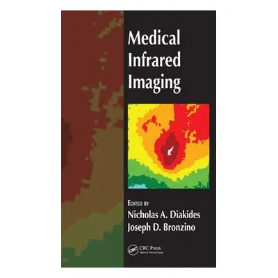 "Medical Infrared Imaging" - "" ("Diakides Nicholas A.")