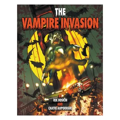 "The Vampire Invasion Graphic Novel" - "" ("Hoskin Rik")