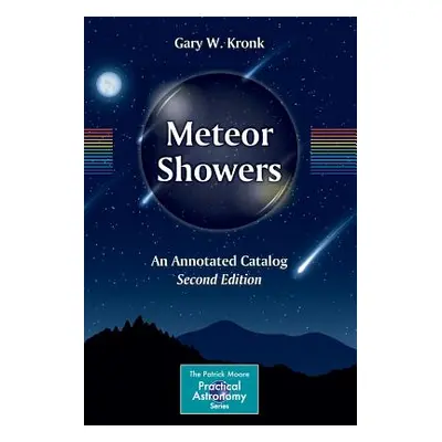 "Meteor Showers: An Annotated Catalog" - "" ("Kronk Gary W.")