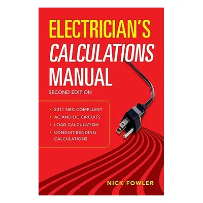 "Electrician's Calculations Manual, Second Edition" - "" ("Fowler Nick")