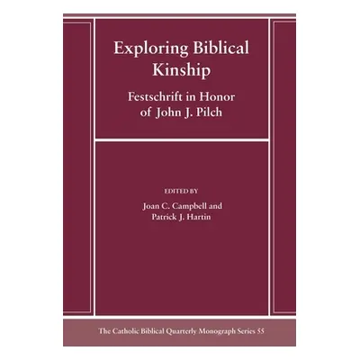 "Exploring Biblical Kinship" - "" ("Campbell Joan C.")