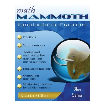 "Math Mammoth Introduction to Fractions" - "" ("Miller Maria")