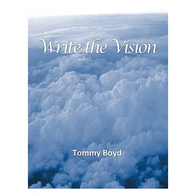 "Write the Vision" - "" ("Boyd Tommy")