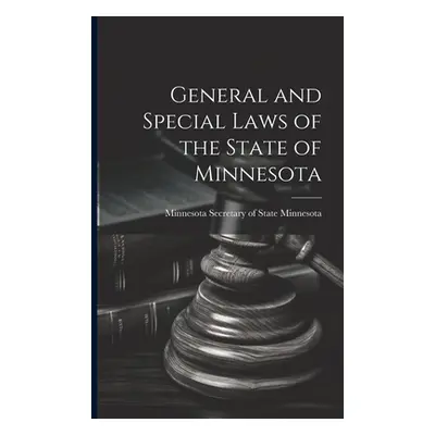 "General and Special Laws of the State of Minnesota" - "" ("Minnesota Secretary of State Minneso