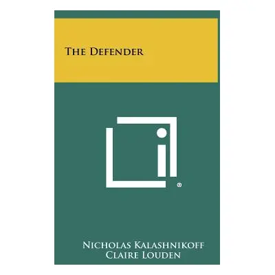 "The Defender" - "" ("Kalashnikoff Nicholas")