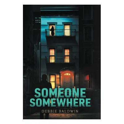 "Someone Somewhere" - "" ("Baldwin Debbie")