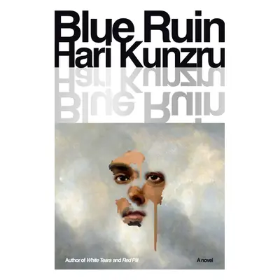 "Blue Ruin" - "" ("Kunzru Hari")