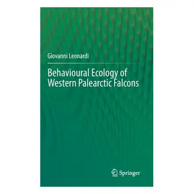 "Behavioural Ecology of Western Palearctic Falcons" - "" ("Leonardi Giovanni")