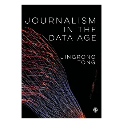 "Journalism in the Data Age" - "" ("Tong Jingrong")