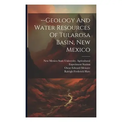 "--geology And Water Resources Of Tularosa Basin, New Mexico" - "" ("Meinzer Oscar Edward")