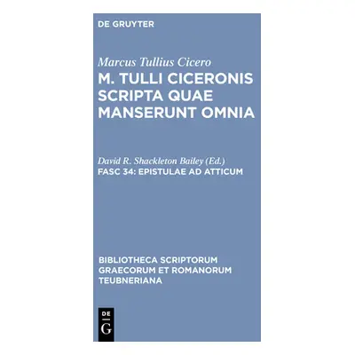 "Epistulae AD Atticum: Vol. I. Libri I-VIII" - "" ("Marcus Tullius Cicero")