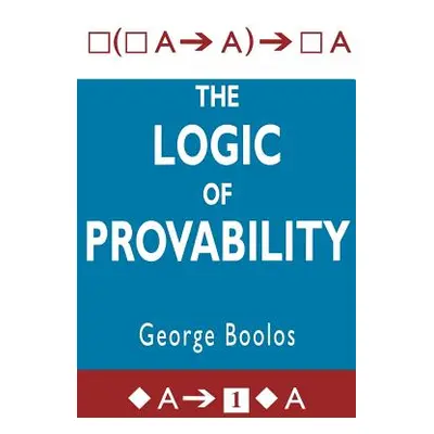 "The Logic of Provability" - "" ("Boolos George S.")