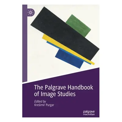 "The Palgrave Handbook of Image Studies" - "" ("Purgar Kresimir")