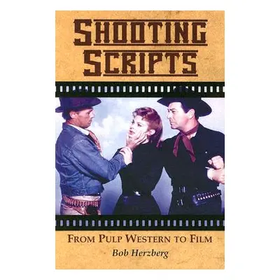 "Shooting Scripts: From Pulp Western to Film" - "" ("Herzberg Bob")