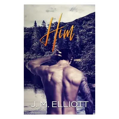 "Him" - "" ("Elliott J. M.")