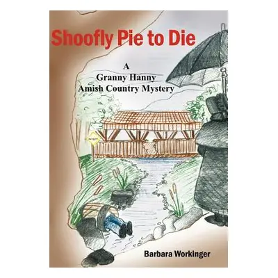 "Shoofly Pie to Die" - "" ("Workinger Barbara")