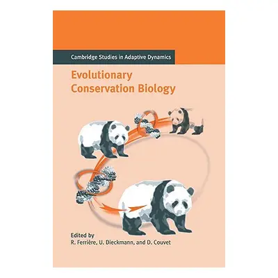 "Evolutionary Conservation Biology" - "" ("Ferrire Rgis")