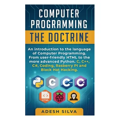 "Computer Programming The Doctrine: An introduction to the language of computer programming. Fro