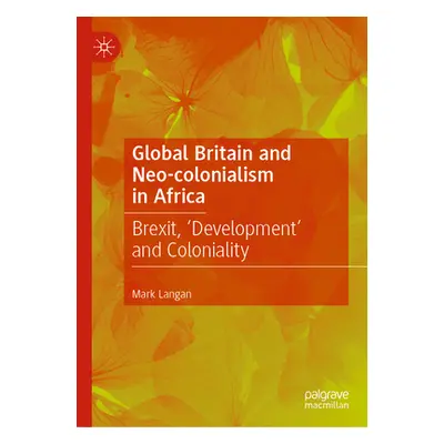 "Global Britain and Neo-Colonialism in Africa: Brexit, 'Development' and Coloniality" - "" ("Lan