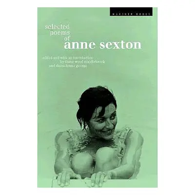 "Selected Poems of Anne Sexton" - "" ("Sexton Linda Gray")