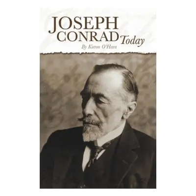 "Joseph Conrad Today" - "" ("O'Hara Kieron")