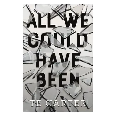 "All We Could Have Been" - "" ("Carter Te")