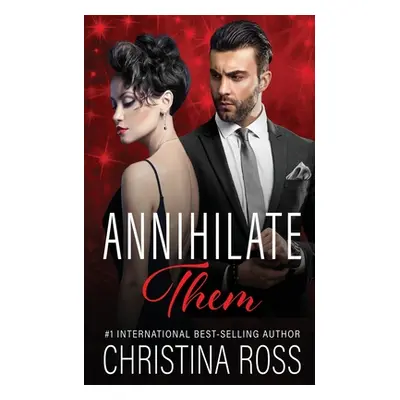 "Annihilate Them" - "" ("Ross Christina")