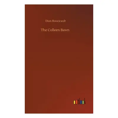 "The Colleen Bawn" - "" ("Boucicault Dion")