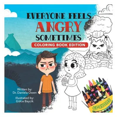 "Everyone Feels Angry Sometimes: Coloring Book Edition" - "" ("Owen Daniela")