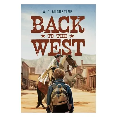 "Back to the West" - "" ("Augustine W. C.")