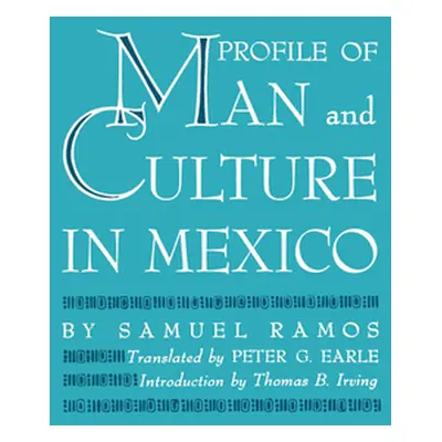 "Profile of Man and Culture in Mexico" - "" ("Ramos Samuel")