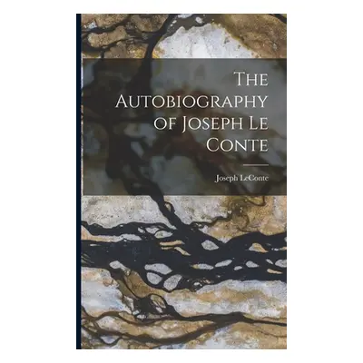 "The Autobiography of Joseph Le Conte" - "" ("LeConte Joseph")