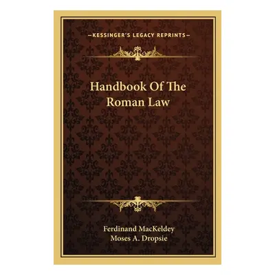 "Handbook of the Roman Law" - "" ("Mackeldey Ferdinand")