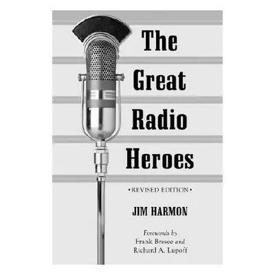 "The Great Radio Heroes, Rev. Ed." - "" ("Harmon Jim")