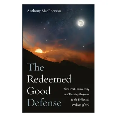 "The Redeemed Good Defense" - "" ("MacPherson Anthony")