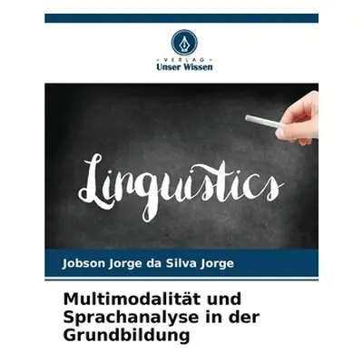 "Multimodalitt und Sprachanalyse in der Grundbildung" - "" ("Jorge Jobson Jorge Da Silva")