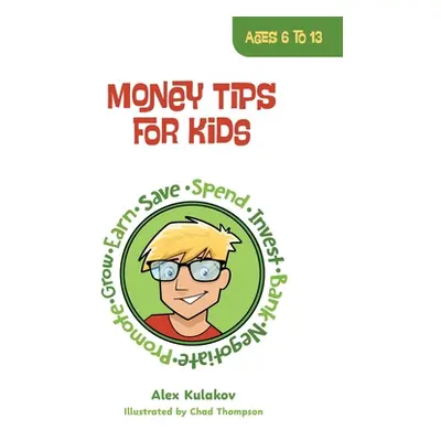 "Money Tips for Kids" - "" ("Kulakov Alex")