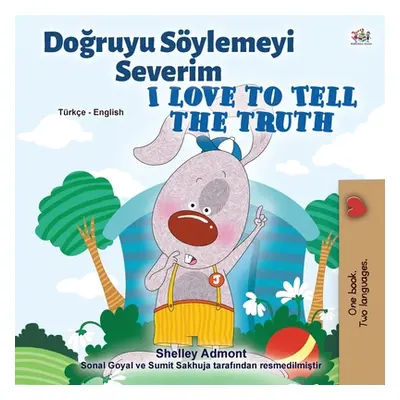 "I Love to Tell the Truth (Turkish English Bilingual Book for Kids)" - "" ("Admont Shelley")