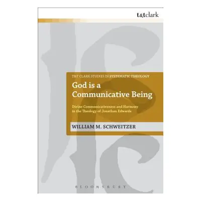 "God Is a Communicative Being: Divine Communicativeness and Harmony in the Theology of Jonathan 