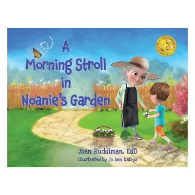 "A Morning Stroll in Noanie's Garden" - "" ("Ruddiman Edd Joan")