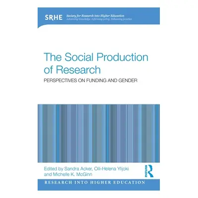 "The Social Production of Research: Perspectives on Funding and Gender" - "" ("Acker Sandra")