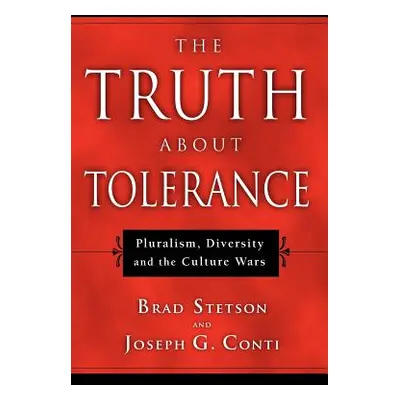 "Truth about Tolerance" - "" ("Stetson Brad")