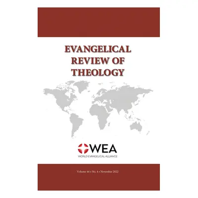 "Evangelical Review of Theology, Volume 46, Number 4, November 2022" - "" ("Schirrmacher Thomas"